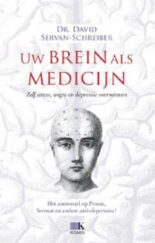 David Servan-Schreiber - Uw Brein als Medicijn